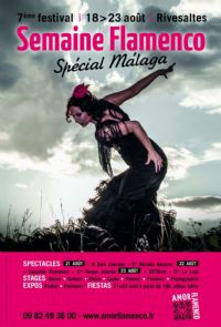 7ème Festival Semaine Flamenco spécial Malaga. Du 18 au 23 août 2014 à Rivesaltes. Pyrenees-Orientales. 